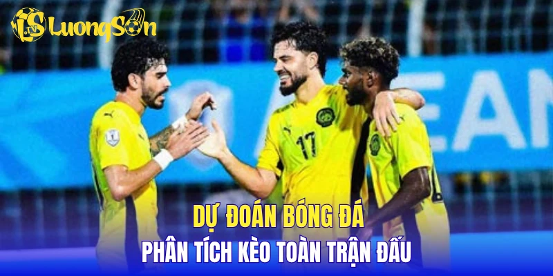 Dự đoán bóng đá, phân tích kèo toàn trận đấu