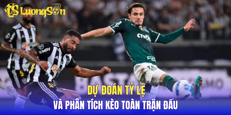 Dự đoán tỷ lệ và phân tích kèo toàn trận đấu