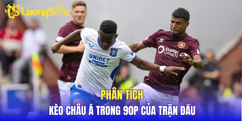 Phân tích kèo châu Á trong 90p của trận đấu